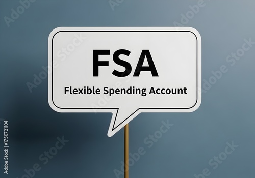 FSA Flexible Spending Account Communication Bubble on Blue Background, Financial Health Concept