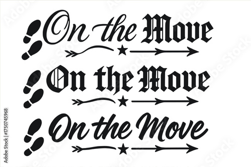 On the Move Calligraphy. On the Move. Create a calligraphy lettering illustration of the phrase: On the Move.