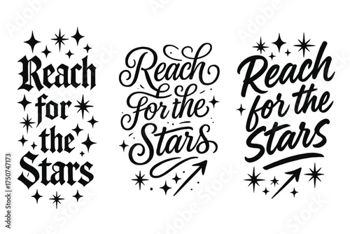 Reach for Stars. Reach for the Stars. Create a calligraphy lettering illustration of the phrase: Reach for the