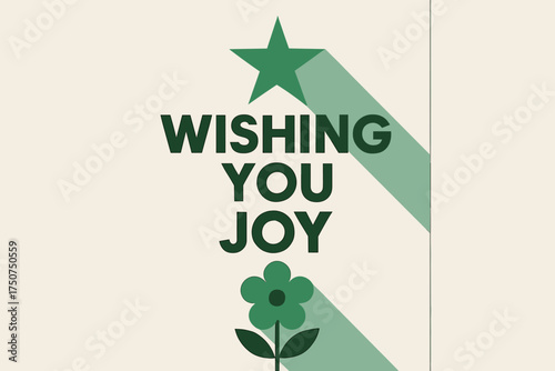 Minimalist Joyful Poster. Wishing You Joy. geometric sans heavy, flat fills, long angled shadows, minimalist