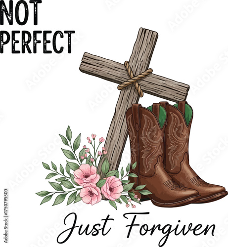 "Not Perfect Just Forgiven SVG - Christian Country Design with Cowboy Boots and Cross"