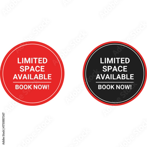 Limited space available book now red and black circle stickers.
