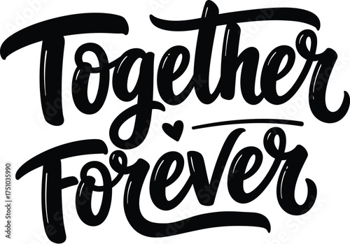Black Together Forever script text together forever text lettering