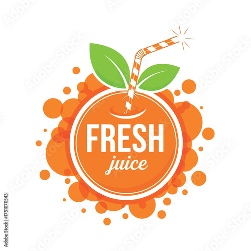 A vector illustration vector art of fresh juice logo with orange fruit, leaves, and straw, surrounded by bubbles