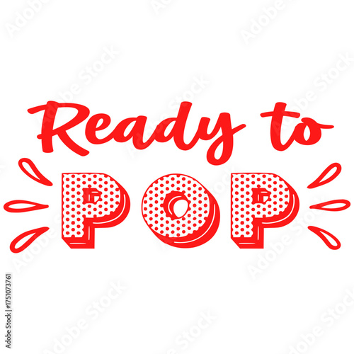 Ready to Pop Typography Design