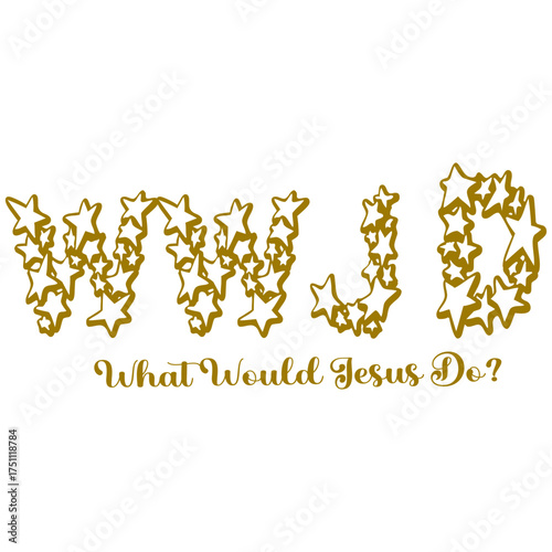WWJD "What Would Jesus Do?