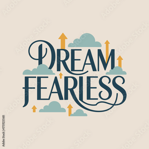 Inspirational typography art for positive affirmations featuring 'dream fearless' text surrounded by dreamlike clouds and golden rays vector