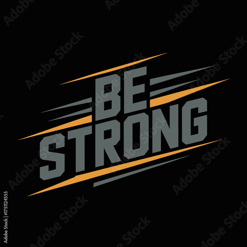 Dynamic text design be strong with energetic speed lines and bold typography for motivational content and fitness branding vector