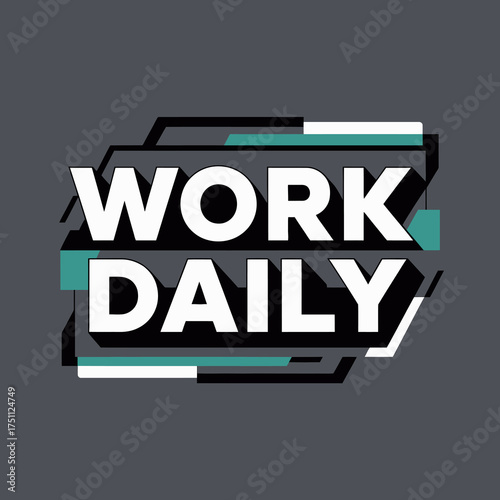 Modern "work daily" text graphic with dynamic geometric shapes and teal and white accents suitable for business branding vector