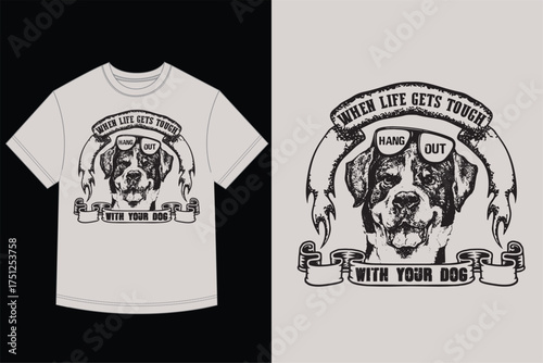Dog Lover T-Shirt Vector Design When Life Gets Tough Quote with Cool Dog in Sunglasses