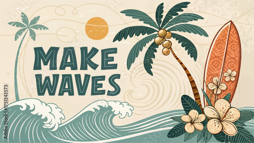 Illustration of tropical beach scene with palm trees waves surfboard and make waves text art design