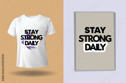 T shirt with text stay strong daily paint splashes clothing apparel