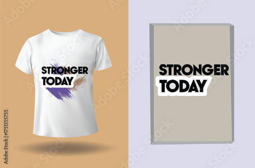 T shirt with text stronger today purple brown brush strokes clothing apparel