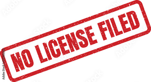 A distinctive red grunge rubber stamp displaying No License Filed indicating a missing or unsubmitted official document
