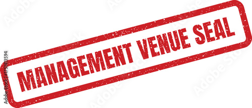 A textured rectangular stamp effect presents MANAGEMENT VENUE SEAL text, for official approval of specific locations
