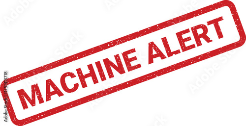 A textured red rubber stamp displaying a warning message about a machine alert or critical system notification