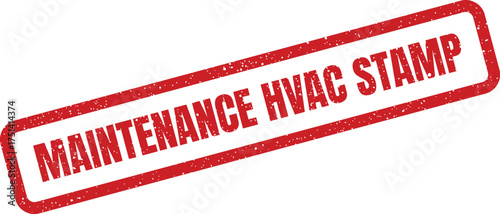 Authentic grunge rubber stamp impression stating MAINTENANCE HVAC STAMP for official documentation and service records