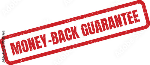 Commercial rubber stamp message offering a money back guarantee, useful for promotional materials or consumer protection notices