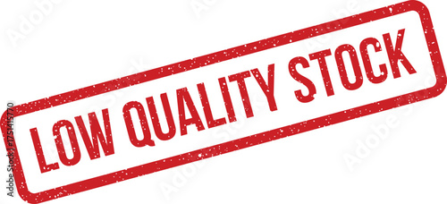 Distressed rectangular rubber stamp illustrating the important warning about low quality stock