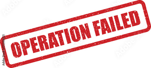 Distressed rectangular stamp featuring OPERATION FAILED text, indicating a process error or unsuccessful outcome