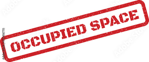 Distressed rectangular stamp presenting the phrase OCCUPIED SPACE, suitable for business premises or shared workspaces