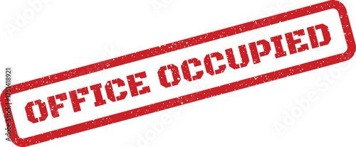 Distressed red rectangular rubber stamp mark indicating an office is currently occupied or unavailable for use