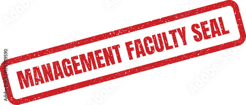 Distressed red rectangular stamp with management faculty seal text for academic or official use