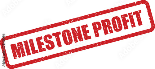 Distressed red rubber stamp displaying an important business profit milestone has been reached