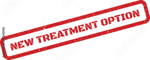 Distressed red rubber stamp displaying the message new treatment option for medical innovation