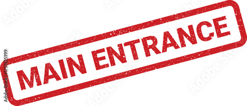 Distressed rubber stamp displaying main entrance text, suitable for navigation signage or official documents