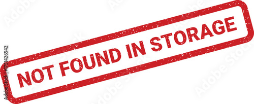 Distressed rubber stamp graphic featuring NOT FOUND IN STORAGE text, useful for inventory and stock management