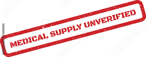 Grunge red rubber stamp displaying an unverified medical supply status, suitable for pending inventory checks and reports
