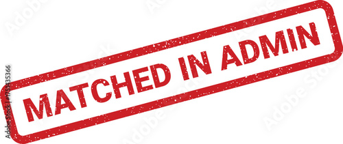 Grunge textured stamp indicating a confirmed match within administrative operations or records management processes