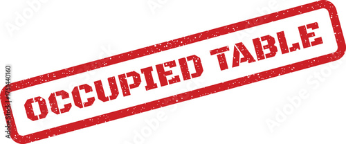 Grungy red rectangular rubber stamp text reading occupied table symbol for business status signage