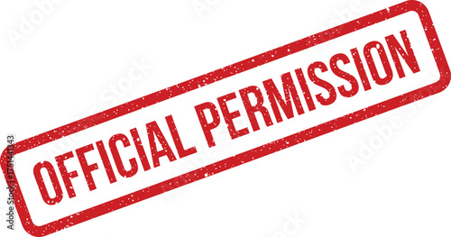 Grungy red rubber stamp with OFFICIAL PERMISSION indicating formal authorization or granted consent for an action