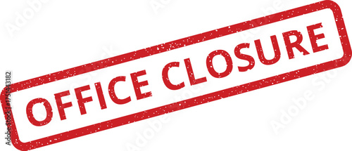 Red diagonal rubber stamp marking office closure notification, perfect for business announcements or public information