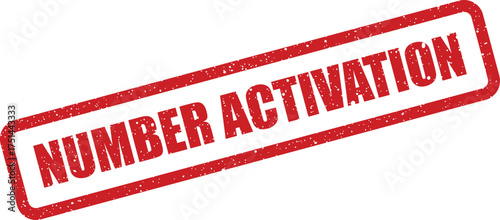 Red distressed rectangular rubber stamp with the bold NUMBER ACTIVATION message for service confirmation