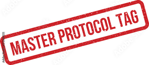 Red grunge effect stamp with MASTER PROTOCOL TAG for indicating adherence to guidelines