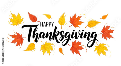 A unique and elegant graphic design with beautiful calligraphy text spelling out Happy Thanksgiving and a colorful frame of floating autumn maple leaves on a clean white background for a commercial 