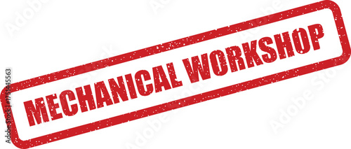 Red rectangular distressed rubber stamp showing Mechanical Workshop for industrial or automotive service signage