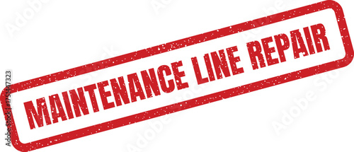 Rough textured rubber stamp impression indicating a maintenance line repair for industrial operational procedures