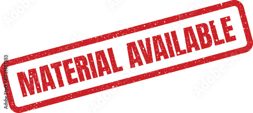 Rustic red rubber stamp featuring MATERIAL AVAILABLE text, perfect for stock status updates or resource notification