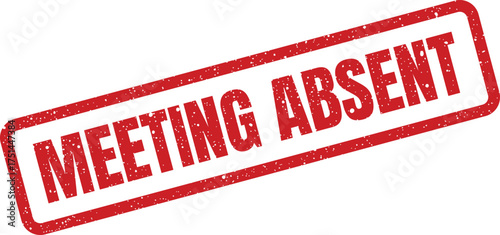 Rubber stamp impression in red indicating an individuals absence from a scheduled meeting or event
