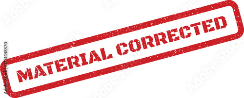 Textured red rubber stamp displaying MATERIAL CORRECTED phrase, signifying revision or error rectification complete