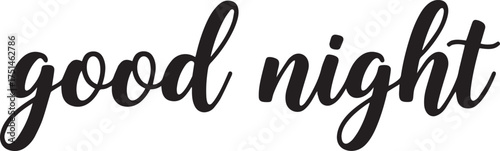  Elegant handwritten script typography of "good night" in black,