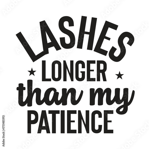 lashes longer than my patience