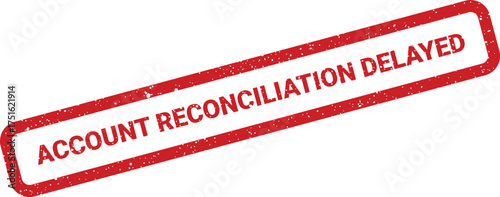Angled Account Reconciliation Delayed Stamp with Rough Texture for Financial Reports and Documents