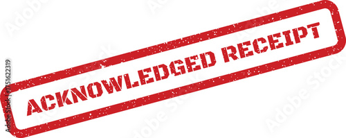 Angled acknowledged receipt stamp with distressed texture, business document affirmation, top view