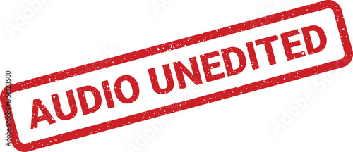 Angled audio unedited rubber stamp effect, grunge style imprint, isolated vector