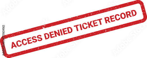 Distressed access denied ticket record rectangular stamp illustration for secure authorization processes